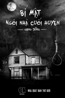 Bí Mật Ngôi Nhà Cuối Huyện – Đọc sách online