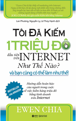 Tôi Đã Kiếm 1 Triệu Đô Trên Internet Như Thế Nào – Đọc sách online