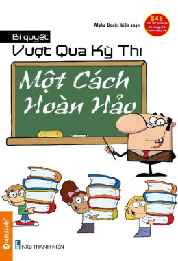 Bí Quyết Vượt Qua Kỳ Thi Một Cách Hoàn Hảo –  Đọc sách online