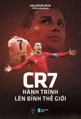 CR7 – Hành Trình Lên Đỉnh Thế Giới – Đọc sách online Ebook pdf