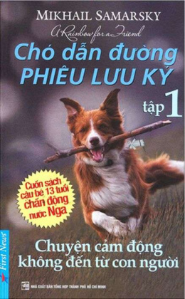 Chó Dẫn Đường Phiêu Lưu Ký – Tập 1 – Chuyện Cảm Động Không Đến Từ Con Người – Đọc sách online Ebook pdf