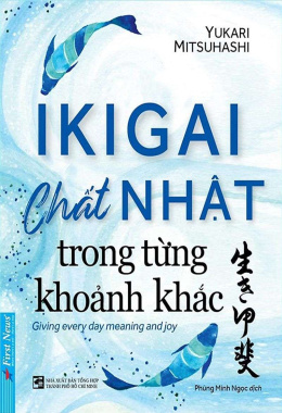 IKIGAI – Chất Nhật Trong Từng Khoảnh khắc – Đọc sách online Ebook pdf