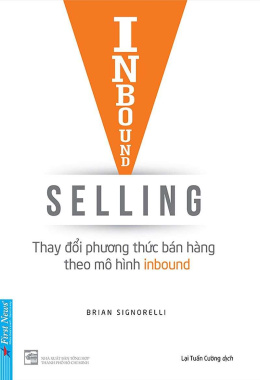 Inbound Selling – Thay Đổi Phương Thức Bán Hàng Theo Mô Hình Inbound – Đọc sách online Ebook pdf