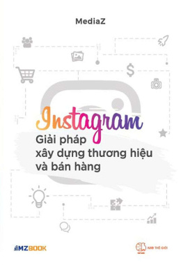 Instagram – Giải Pháp Xây Dựng Thương Hiệu Và Bán Hàng – Đọc sách online Ebook pdf