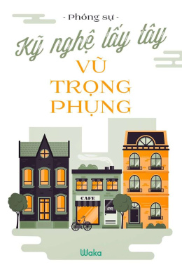 Kỹ Nghệ Lấy Tây – Đọc sách online Ebook pdf