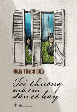 Tôi Thương Mà Em Đâu Có Hay – Đọc sách online Ebook pdf