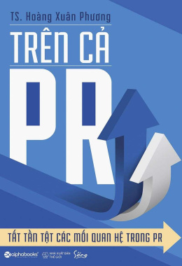 Trên Cả PR – Tất Tần Tật Các Mối Quan Hệ Trong PR – Đọc sách online Ebook pdf