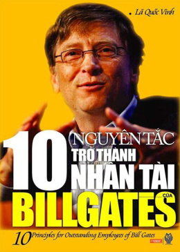 10 Nguyên Tắc Trở Thành Nhân Tài Của Bill Gates – Đọc sách online ebook pdf epub