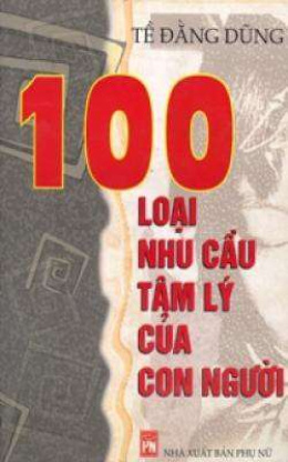 100 Loại Nhu Cầu Tâm Lý của Con Người – Đọc sách online ebook pdf epub