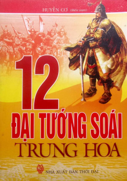 12 Đại Tướng Soái Trung Hoa – Đọc sách online ebook pdf epub