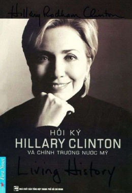 Living history – Hồi ký Hillary Clinton và chính trường nước Mỹ – Đọc sách online ebook pdf