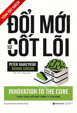 [Tóm lược] Đổi mới từ cốt lõi – Đọc sách online ebook pdf