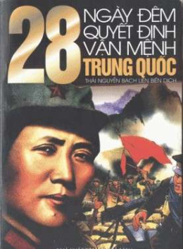 28 Ngày Đêm Quyết Định Vận Mệnh Trung Quốc – Đọc sách online ebook pdf