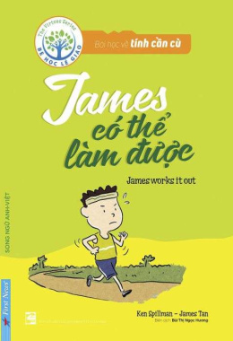 Bài học về tính cần cù – James có thể làm được (Song ngữ Anh – Việt) – Đọc sách online ebook pdf