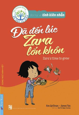 Bài học về tính kiên nhẫn – Đã đến lúc Zara lớn khôn (Song Ngữ Anh – Việt) – Đọc sách online ebook pdf