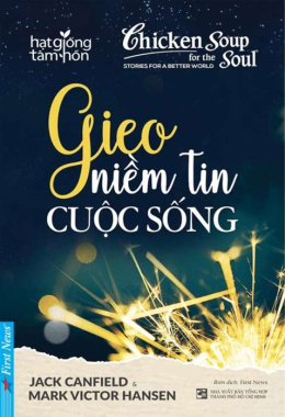 Gieo niềm tin cuộc sống – Chicken soup for the soul – Đọc sách online ebook pdf