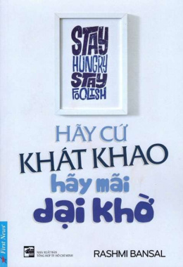 Hãy cứ khát khao – hãy mãi dại khờ – Đọc sách online ebook pdf