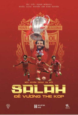 Một huyền thoại ra đời: Salah – Đế vương The Kop – Đọc sách online ebook pdf