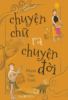 Chuyện chữ ra chuyện đời – Đọc sách online ebook pdf