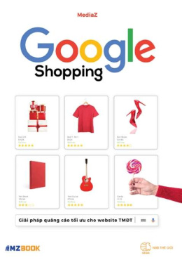 Google Shopping – Giải pháp quảng cáo tối ưu cho website TMĐT – Đọc sách online ebook pdf