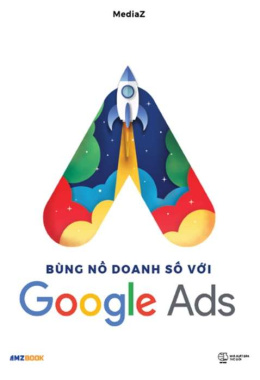 Bùng nổ doanh số với Google Ads – Đọc sách online ebook pdf