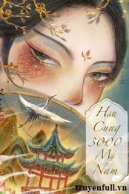 Hậu Cung 3000 Mỹ Nam – Đọc sách online ebook pdf