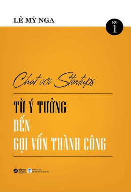 Chat với Startups – Từ ý tưởng đến gọi vốn thành công – Đọc sách online ebook pdf