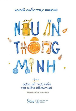 Nấu ăn thông minh tập 2 : Đừng để thực phẩm trở thành mối nguy hại – Đọc sách online ebook pdf