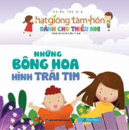 Hạt giống tâm hồn dành cho thiếu nhi – Những bông hoa hình trái tim – Đọc sách online ebook pdf