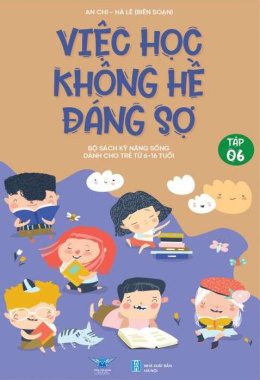 Việc học không hề đáng sợ – Tập 6 – Đọc sách online ebook pdf