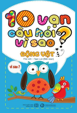 10 vạn câu hỏi vì sao – Động vật – Đọc sách online ebook pdf