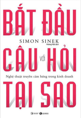 Bắt đầu với câu hỏi tại sao – Đọc sách online ebook pdf