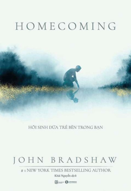 Homecoming – Hồi sinh đứa trẻ bên trong bạn – Đọc sách online ebook pdf