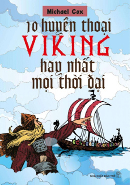 10 Huyền Thoại Viking Hay Nhất Mọi Thời Đại – Đọc sách online ebook pdf