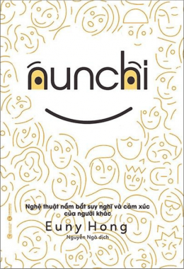 Nunchi – Nghệ thuật nắm bắt suy nghĩ và cảm xúc của người khác – Đọc sách online ebook pdf