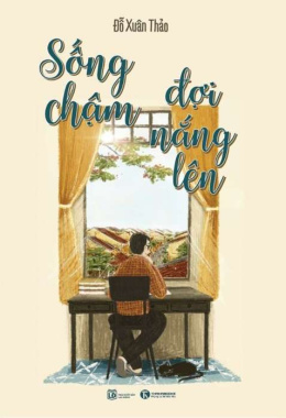 Sống chậm đợi nắng lên – Đọc sách online ebook pdf