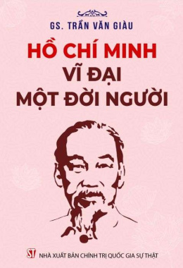 [Tóm lược] Hồ Chí Minh – Vĩ đại một con người – Đọc sách online ebook pdf