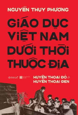 Giáo dục Việt Nam dưới thời thuộc địa – Đọc sách online ebook pdf