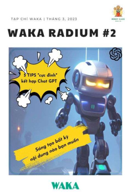 Waka Radium #2: 5 TIPS “cực đỉnh” kết hợp Chap GPT – Sáng tạo bất kỳ nội dung nào bạn muốn – Đọc sách online ebook pdf