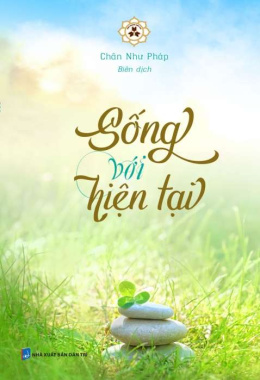 Sống với hiện tại – Đọc sách online ebook pdf