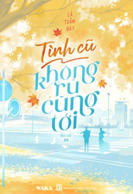 Tình cũ không rủ cũng tới – Đọc sách online ebook pdf