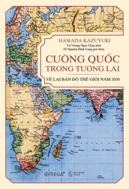 Cường quốc trong tương lai – Vẽ lại bản đồ thế giới 2030 – Đọc sách online ebook pdf