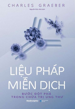 Liệu pháp miễn dịch: Bước đột phá trong chữa trị ung thư – Đọc sách online ebook pdf