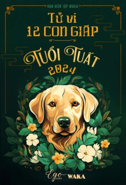 Tử vi 12 con giáp 2024 – Tuổi Tuất – Đọc sách online ebook pdf