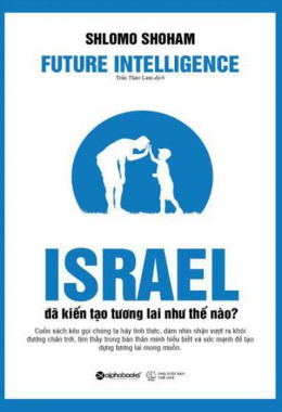 Israel đã kiến tạo tương lai như thế nào? – Đọc sách online ebook pdf