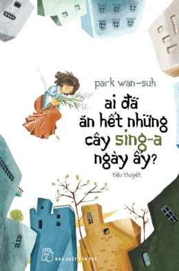 Ai Đã Ăn Hết Những Cây Sing-A Ngày Ấy? – Đọc sách online ebook pdf