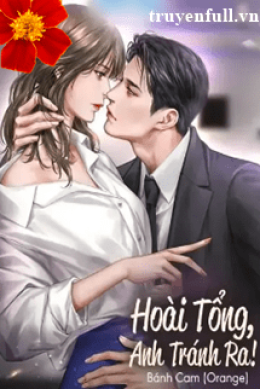 Hoài Tổng Anh Tránh Ra! – Đọc sách online ebook pdf