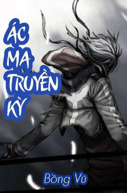 Ác Ma Truyền Kỳ – Đọc sách online ebook pdf