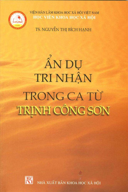 Ẩn Dụ Tri Nhận Trong Ca Từ Trịnh Công Sơn – Đọc sách online ebook pdf