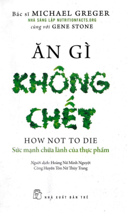 Ăn Gì Không Chết – Sức Mạnh Chữa Lành Của Thực Phẩm – Đọc sách online ebook pdf